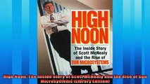 Enjoyed read  High Noon The Inside Story of Scott McNealy and the Rise of Sun Microsystems Library