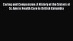 Read Caring and Compassion: A History of the Sisters of St. Ann in Health Care in British Columbia