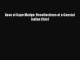 Download Assu of Cape Mudge: Recollections of a Coastal Indian Chief Ebook Free