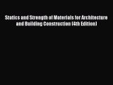 Download Statics and Strength of Materials for Architecture and Building Construction (4th