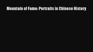 Read Mountain of Fame: Portraits in Chinese History Ebook Free