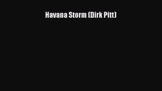 Read Book Havana Storm (Dirk Pitt) E-Book Free