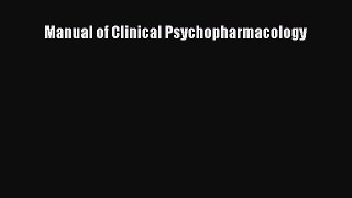Download Manual of Clinical Psychopharmacology PDF Free