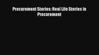 Read Procurement Stories: Real Life Stories in Procurement Ebook Free
