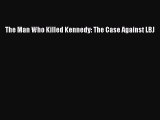 Read The Man Who Killed Kennedy: The Case Against LBJ Ebook Online