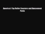 Read America's Top Roller Coasters and Amusement Parks Ebook Free