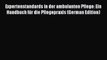 Read Expertenstandards in der ambulanten Pflege: Ein Handbuch fÃ¼r die Pflegepraxis (German