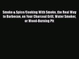 [PDF] Smoke & Spice/Cooking With Smoke the Real Way to Barbecue on Your Charcoal Grill Water