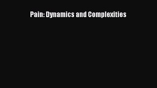 Download Pain: Dynamics and Complexities PDF Online