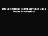 Read Lady Sings the Blues the 50th Anniversary Edition (Harlem Moon Classics) Ebook Online