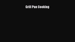 [PDF] Grill Pan Cooking Read Full Ebook