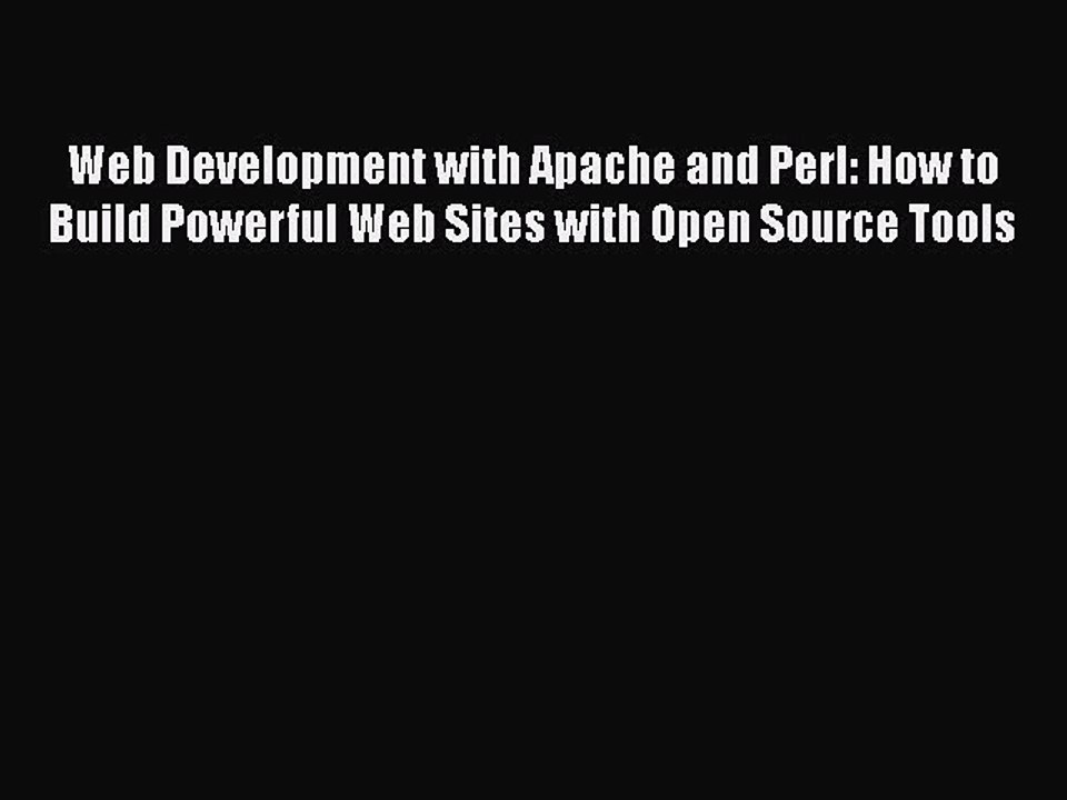 Read Web Development with Apache and Perl: How to Build Powerful Web Sites with Open Source
