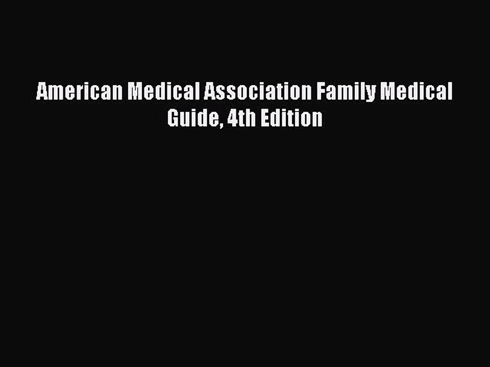 Read Books American Medical Association Family Medical Guide 4th Edition Ebook PDF