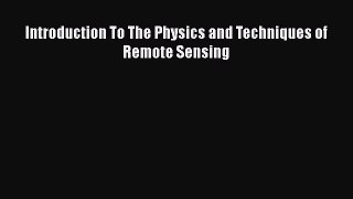 [Read] Introduction To The Physics and Techniques of Remote Sensing E-Book Free