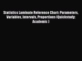 Read Book Statistics Laminate Reference Chart: Parameters Variables Intervals Proportions (Quickstudy: