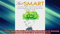 EBOOK ONLINE  Get Smart Samantha Hellers Nutrition Prescription for Boosting Brain Power and  FREE BOOOK ONLINE