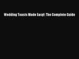 Read Wedding Toasts Made Easy!: The Complete Guide E-Book Free