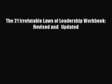 Read The 21 Irrefutable Laws of Leadership Workbook: Revised and   Updated Ebook Free