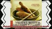 read here  Ancient Wisdom Modern Kitchen Recipes from the East for Health Healing and Long Life