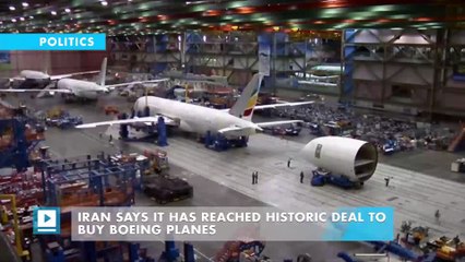 Iran says it has reached historic deal to buy Boeing planes