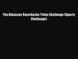 PDF The Arkansas Razorbacks Trivia Challenge (Sports Challenge)  E-Book