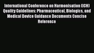 [Download] International Conference on Harmonisation (ICH) Quality Guidelines: Pharmaceutical