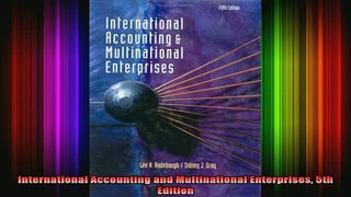 DOWNLOAD FREE Ebooks  International Accounting and Multinational Enterprises 5th Edition Full Free