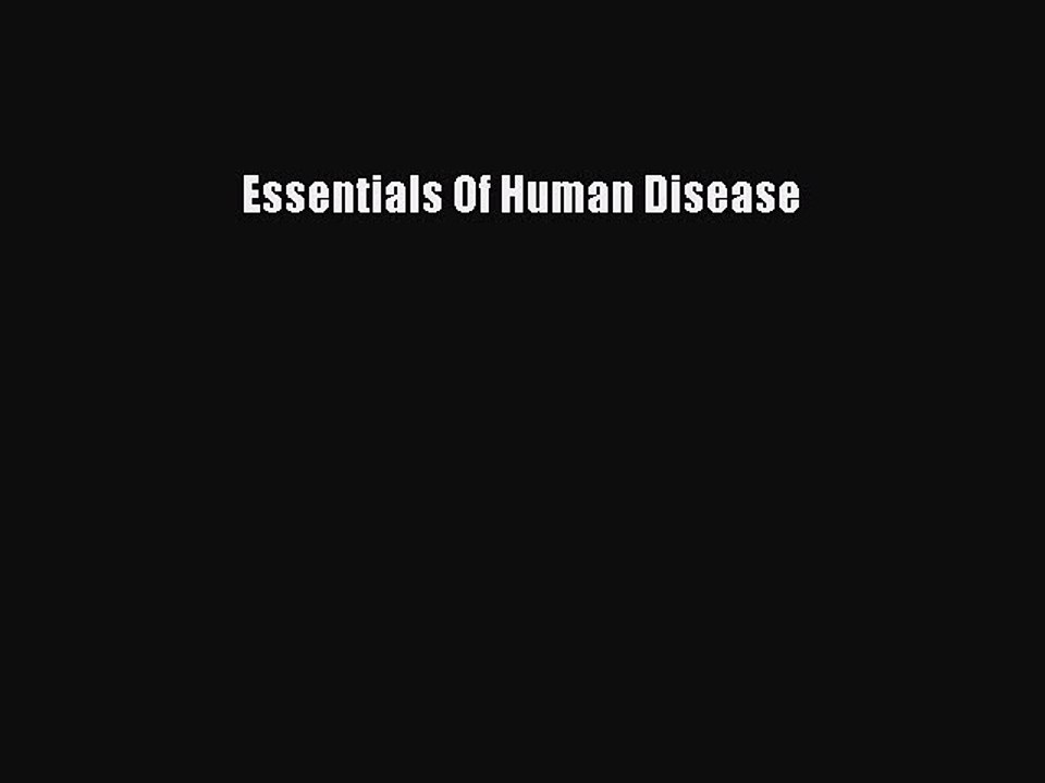 Read Books Essentials Of Human Disease E-Book Free