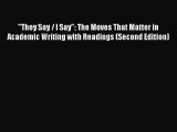 Download They Say / I Say: The Moves That Matter in Academic Writing with Readings (Second
