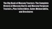 [Read] The Big Book of Massey Tractors: The Complete History of Massey-Harris and Massey Ferguson