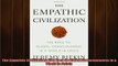 Enjoyed read  The Empathic Civilization The Race to Global Consciousness in a World in Crisis
