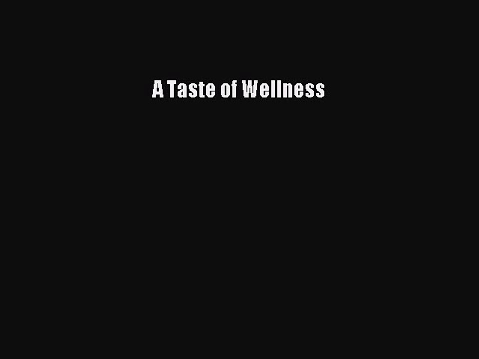 Read Books A Taste of Wellness E-Book Free
