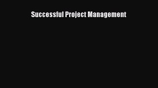 Read Successful Project Management Ebook Free