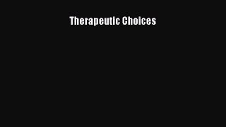 Read Therapeutic Choices Ebook Free