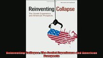 Popular book  Reinventing Collapse The Soviet Experience and American Prospects