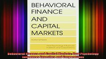 READ book  Behavioral Finance and Capital Markets How Psychology Influences Investors and Full Free