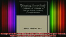 Free Full PDF Downlaod  Management Accounting in Support of Manufacturing Excellence Profiles of Shingo Full Ebook Online Free