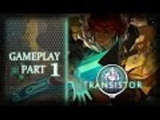 Transistor Gameplay - Un nuovo inizio... No Commentary  - Part 1 Ita