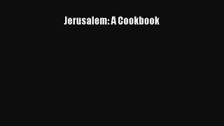 [PDF] Jerusalem: A Cookbook [Read] Online