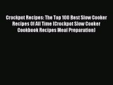 [PDF] Crockpot Recipes: The Top 100 Best Slow Cooker Recipes Of All Time (Crockpot Slow Cooker