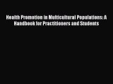 [Read] Health Promotion in Multicultural Populations: A Handbook for Practitioners and Students