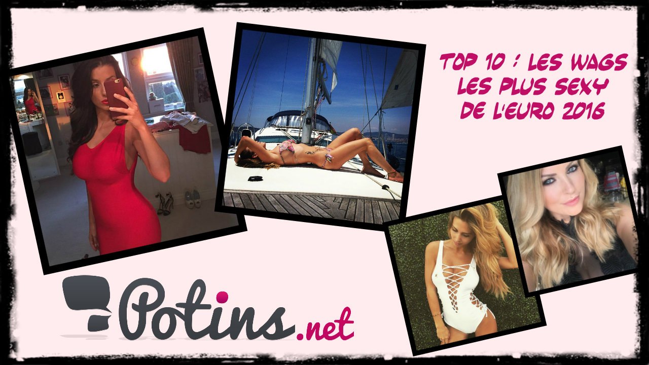 Top 10 des WAGs les plus sexy de l’Euro 2016