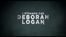 L'ETRANGE CAS DEBORAH LOGAN (BANDE ANNONCE VF) avec Jill Larson, Anne Ramsay - Le 24 juin 2016 en Blu-ray, DVD et VOD