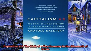 Popular book  Capitalism 40 The Birth of a New Economy in the Aftermath of Crisis