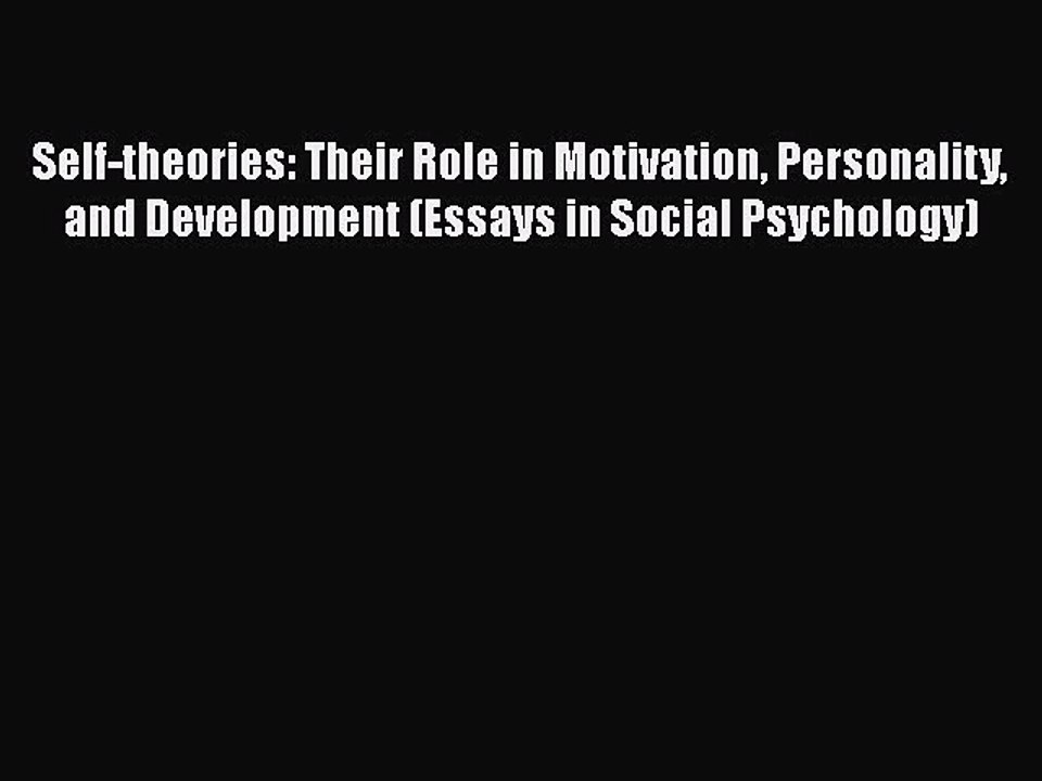 Read Books Self-theories: Their Role in Motivation Personality and Development (Essays in Social