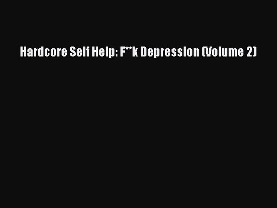 Download Books Hardcore Self Help: F**k Depression (Volume 2) PDF Online