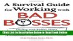 Read A Survival Guide for Working with Bad Bosses: Dealing with Bullies, Idiots, Back-Stabbers,