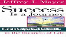 Read Success is a Journey: 7 Steps to Achieving Success in the Business   Life  Ebook Free