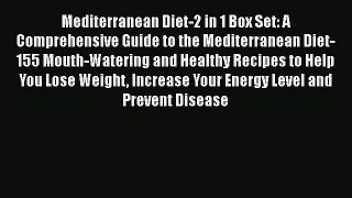 Read Books Mediterranean Diet-2 in 1 Box Set: A Comprehensive Guide to the Mediterranean Diet-155