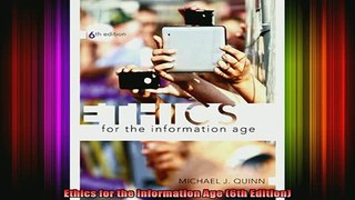 READ FREE FULL EBOOK DOWNLOAD  Ethics for the Information Age 6th Edition Full Free